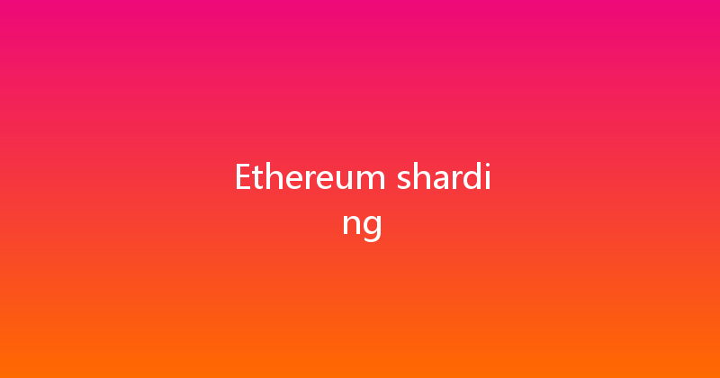 Ethereum sharding 