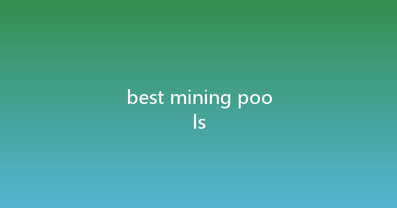 best mining pools 