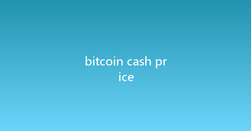 bitcoin cash price 